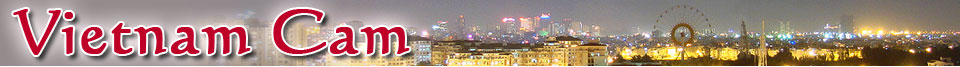 EarthCam - Vietnam Cam